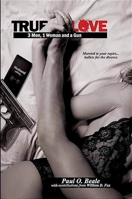 True Love: 3 Men, 1 Woman & A Gun-..