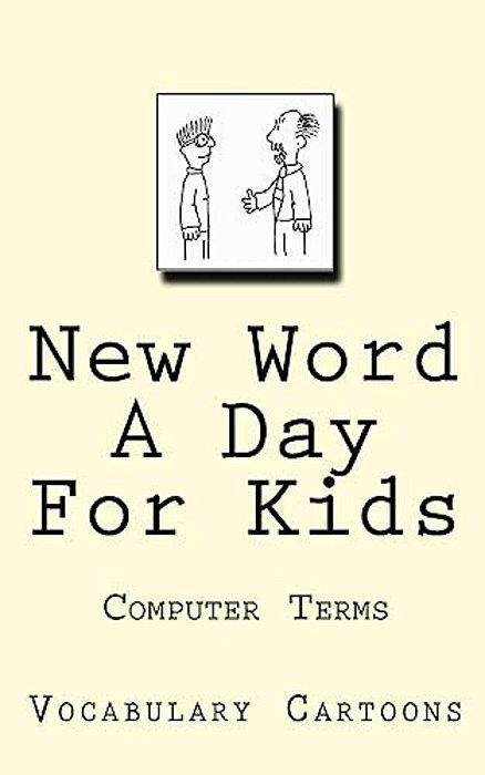 New Word A Day For Kids: Computer Terms-..
