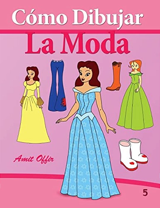 Cómo Dibujar Comics: La Moda: Libros De Dibujo-..