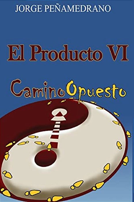 El Producto VI: Camino Opuesto-..