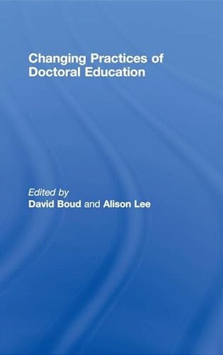 Changing Practices Of Doctoral Education-..