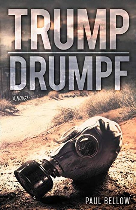 Trump Drumpf: A Political Satire Novel-..