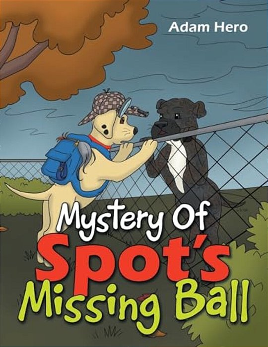 Mystery Of Spot's Missing Ball-..