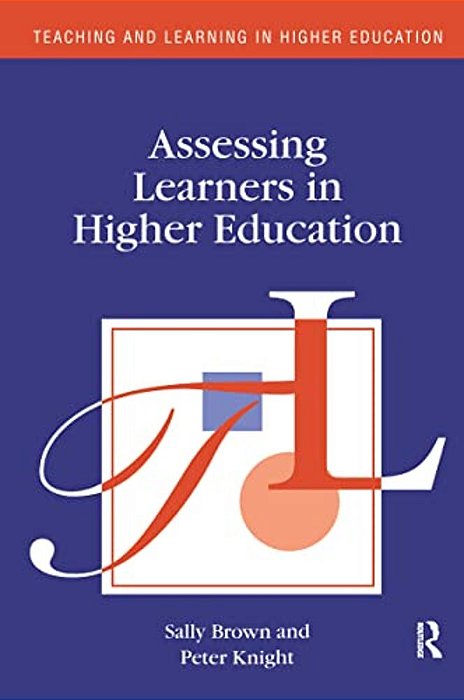 Assessing Learners In Higher Education-..