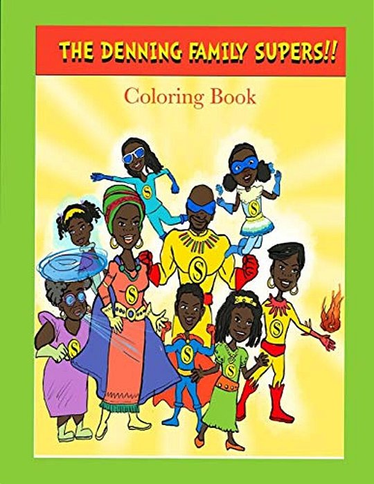 The Denning Family Supers Coloring Book: The Mountain Of Destiny-..