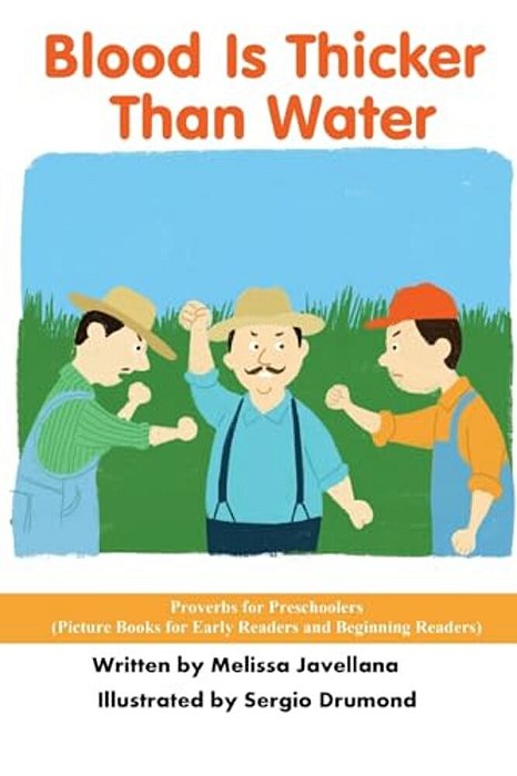 Blood Is Thicker Than Water: Picture Books For Early Readers And Beginning Readers: Proverbs For Preschoolers-..