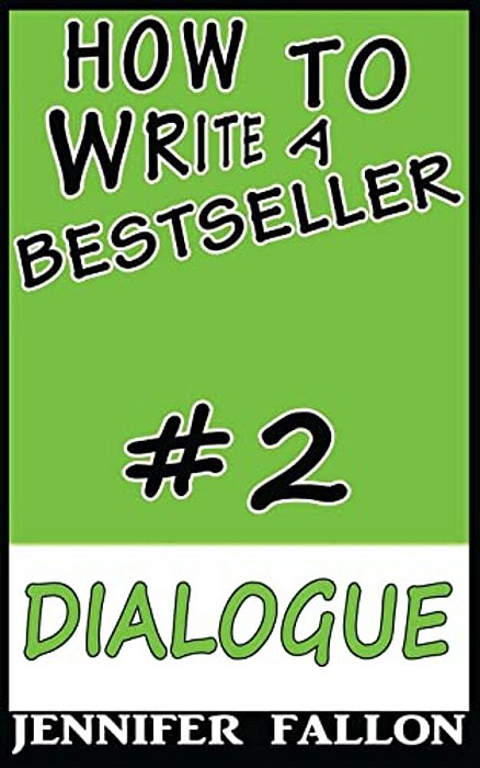 How To Write A Bestseller: Dialogue-..