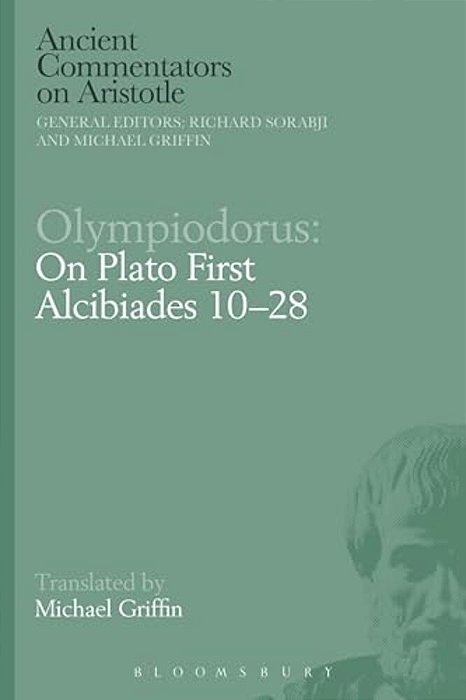 Olympiodorus: On Plato First Alcibiades 10-28-..
