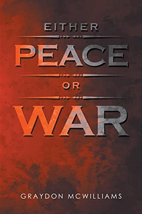 Either Peace Or War-..