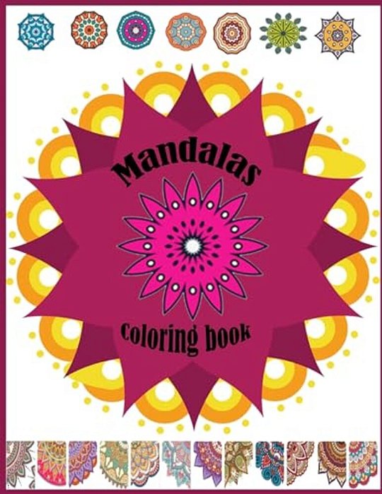 Mandalas Coloring Book: Mandalas Coloring Book For Kids Adults-..