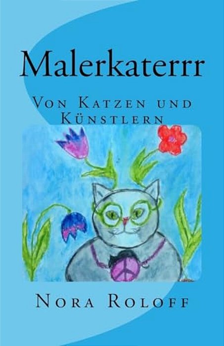 Malerkaterrr: Von Katzen Und Kuenstlern-..