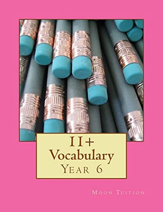 11+ Vocabulary: Year 6-..