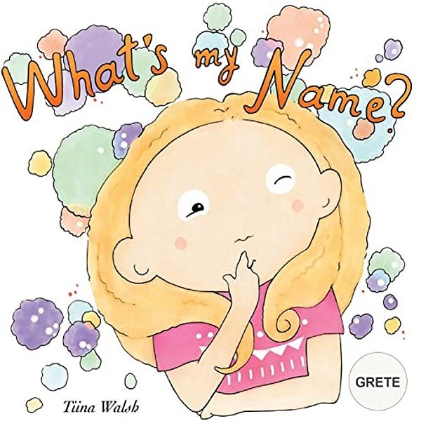 What's My Name? Grete-..