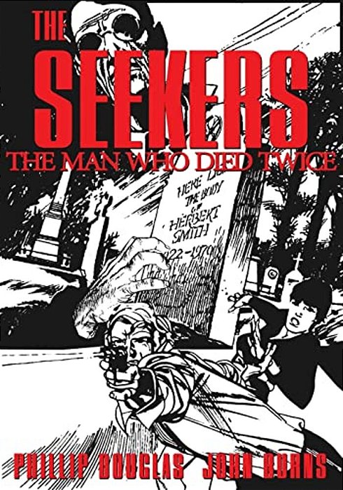 The Seekers: The Man Who Died Twice-..