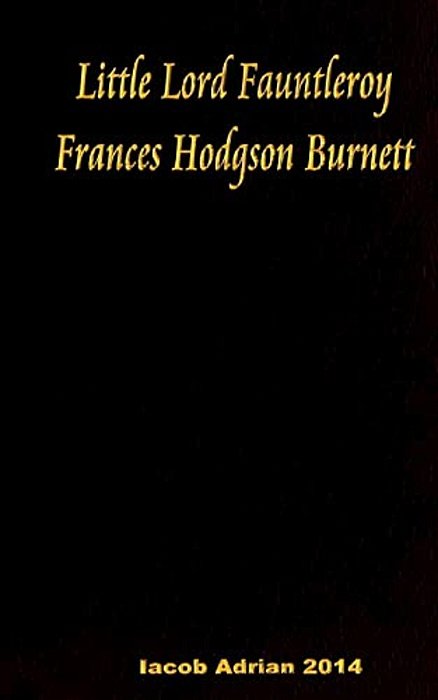 Little Lord Fauntleroy Frances Hodgson Burnett-..