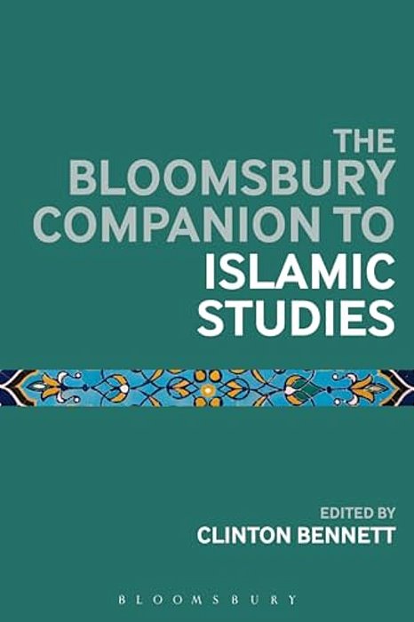 The Bloomsbury Companion To Islamic Studies-..