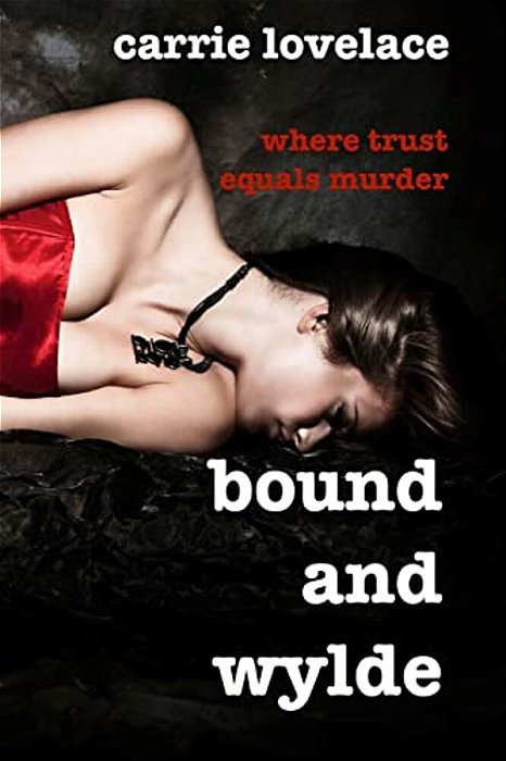 Bound And Wylde-..