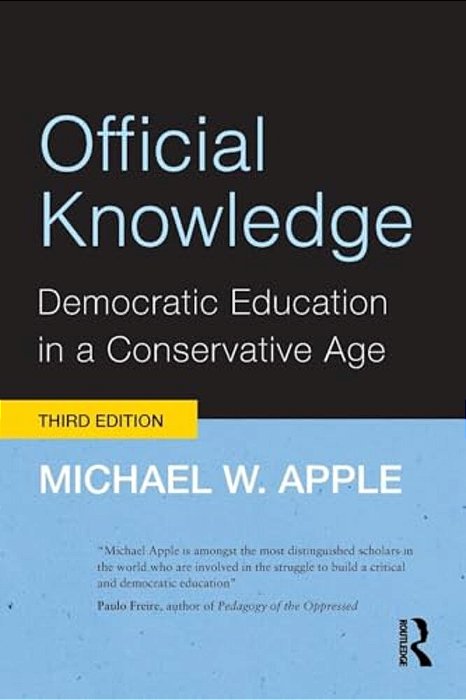 Official Knowledge: Democratic Education In A Conservative Age-..