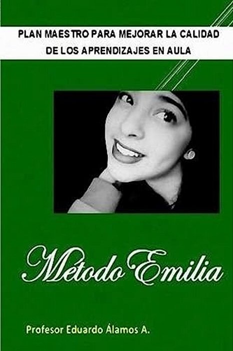 Metodo Emilia: Plan Maestro Para Mejorar La Calidad De Los Aprendizajes En Aula-..