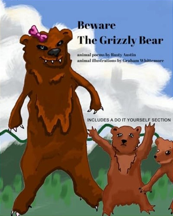Beware The Grizzly Bear-..