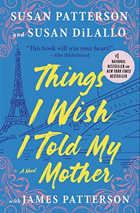 Things I Wish I Told My Mother-..