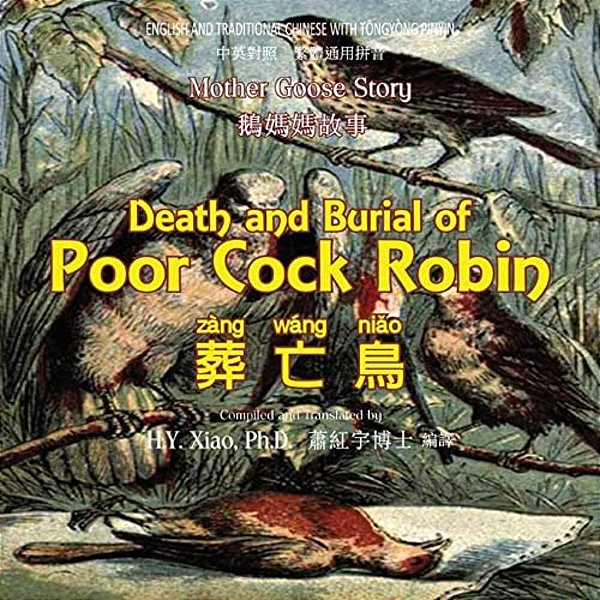 Death And Burial Of Poor Cock Robin (Traditional Chinese): 03 Tongyong Pinyin Paperback Color-..