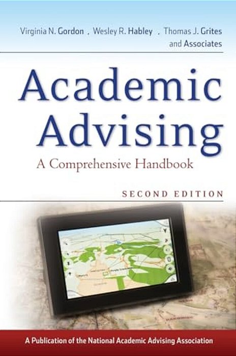 Academic Advising: A Comprehensive Handbook-..