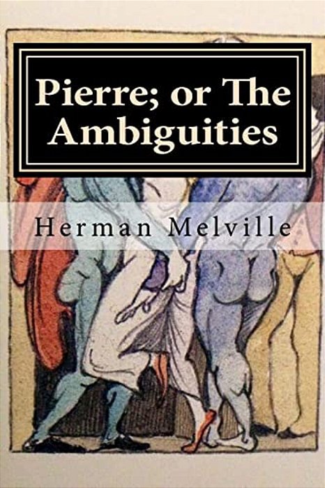 Pierre; Or The Ambiguities-..