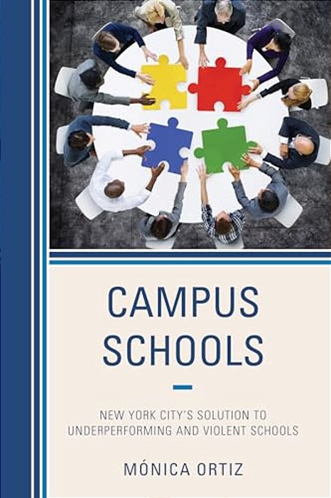 Campus Schools: New York City's Solution To Underperforming And Violent Schools-..