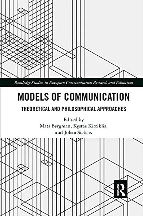 Models Of Communication: Theoretical And Philosophical Approaches-..