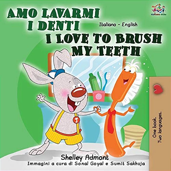 Amo Lavarmi I Denti I Love To Brush My Teeth: Italian English Bilingual Book-..