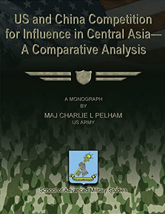 US And China Competition For Influence In Central Asia- A Comparative Analysis-..