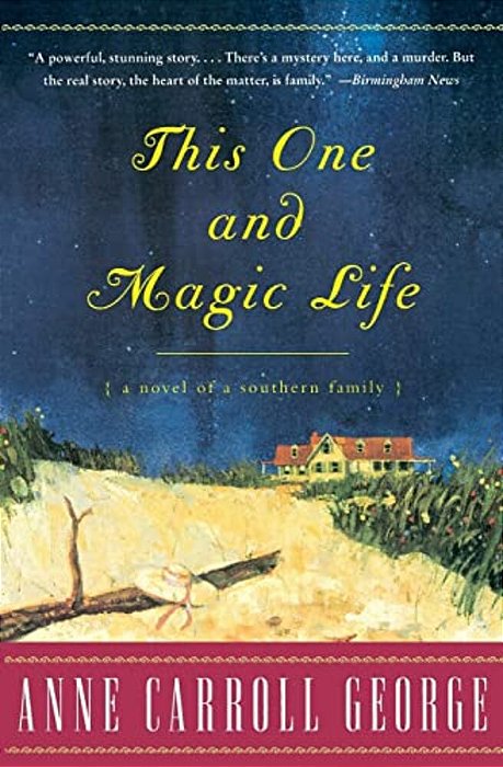 This One And Magic Life: A Novel Of A Southern Family-..