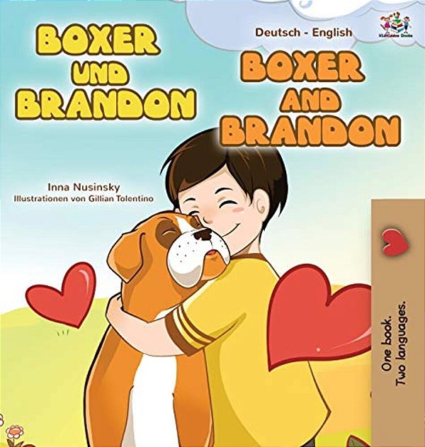Boxer And Brandon (German English Bilingual Book For Kids)-..