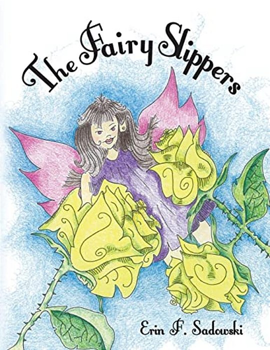 The Fairy Slippers: The Fairy Slippers: The Fairy Slippers-..