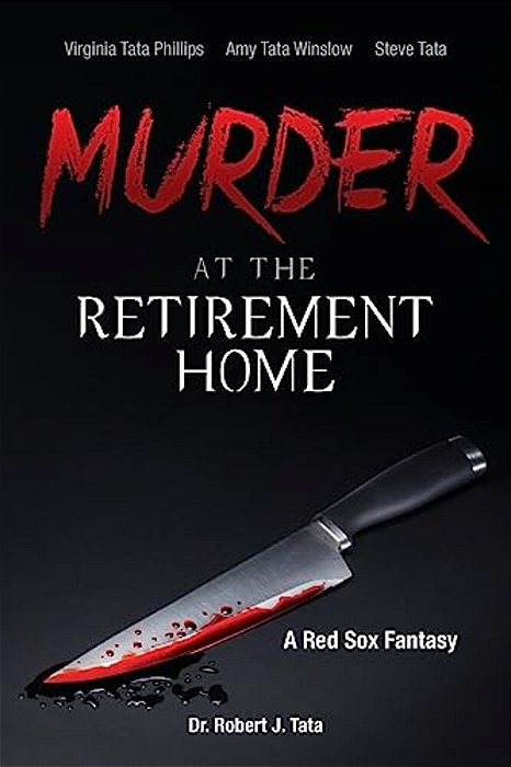 Murder At The Retirement Home: A Red Sox Fantasy-..