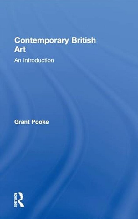 Contemporary British Art: An Introduction-..