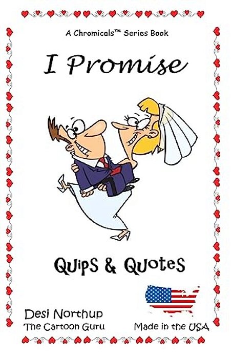 I Promise: Quips & Quotes In Black And White-..