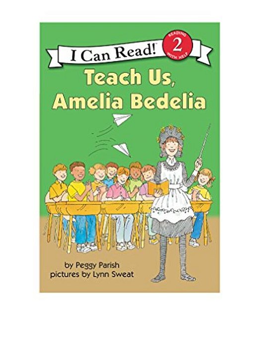 Teach US, Amelia Bedelia-..