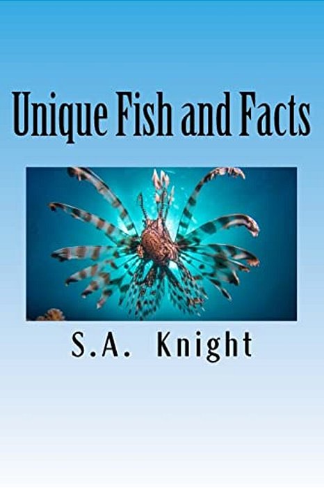 Unique Fish And Facts: A Fun Fish Picture Book For Kids!-..