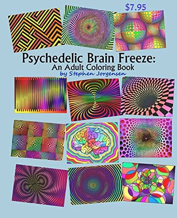 Psychedelic Brain Freeze, An Adult Coloring Book-..