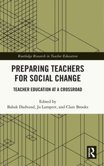 Preparing Teachers For Social Change: Teacher Education At A Crossroad-..