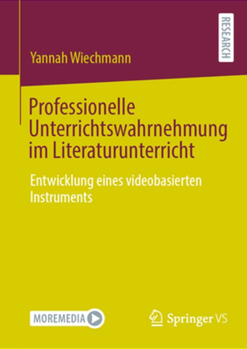 Professionelle Unterrichtswahrnehmung Im Literaturunterricht: Entwicklung Eines Videobasierten Instruments-..