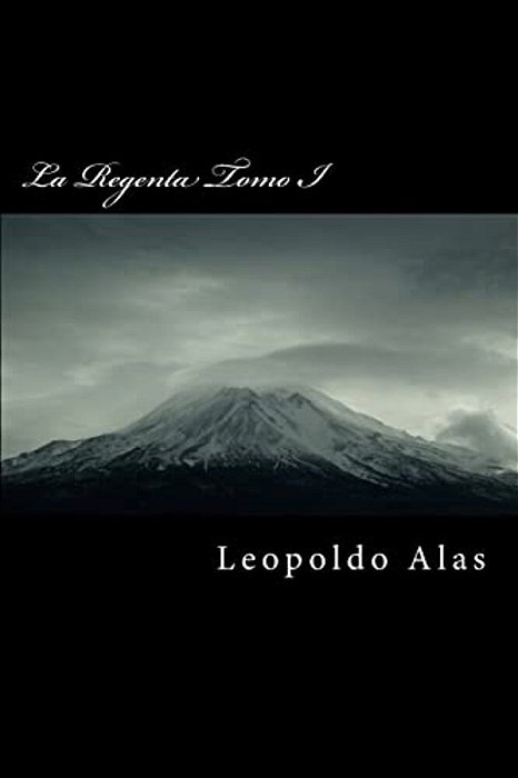 La Regenta Tomo I-..