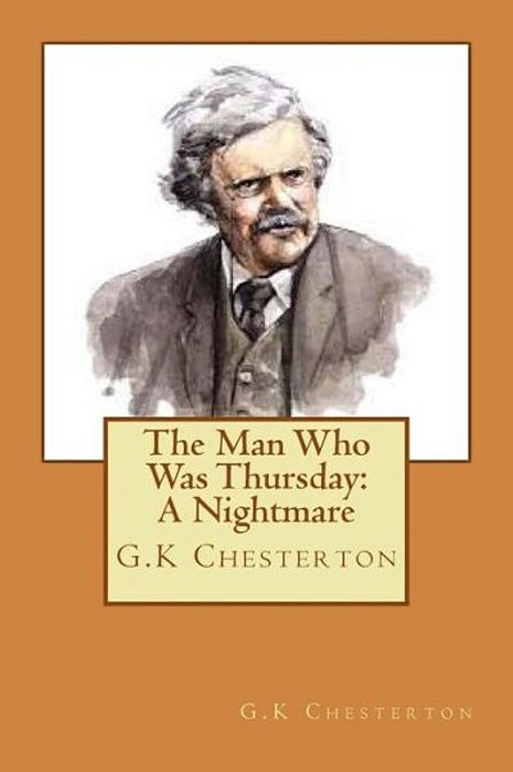 The Man Who Was Thursday: A Nightmare-..