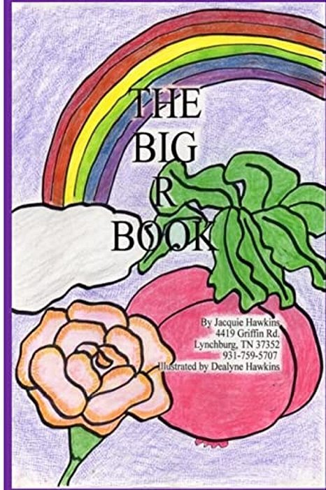 The Big R Book: Part Of The Big A-B-c Book Series, A Preschool Picture Book In Rhyme That Contains Words Starting With The Letter R Or Have R In Them. -..