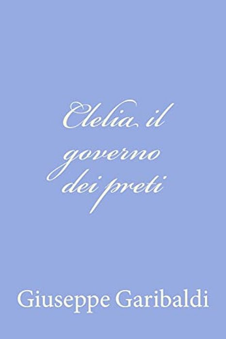 Clelia Il Governo Dei Preti-..