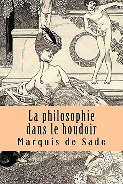 La Philosophie Dans Le Boudoir-..