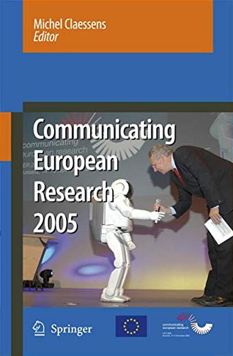 Communicating European Research 2005: Proceedings Of The Conference, Brussels, 14-15 November 2005-..