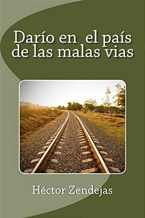 Darío En El País De Las Malas Vias-..